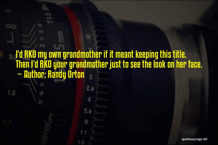 Randy Orton Quotes 1593162