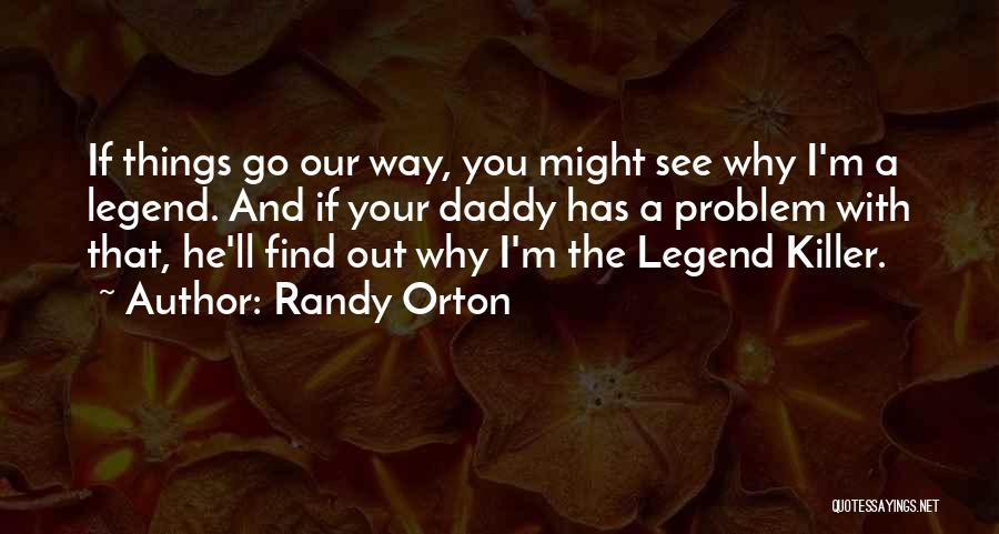 Randy Orton Quotes 1744893