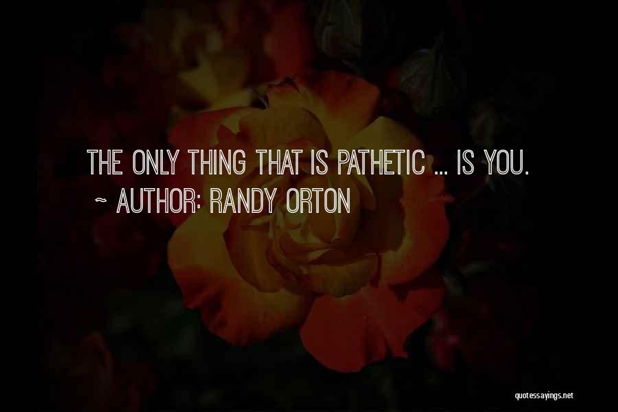 Randy Orton Quotes 364881