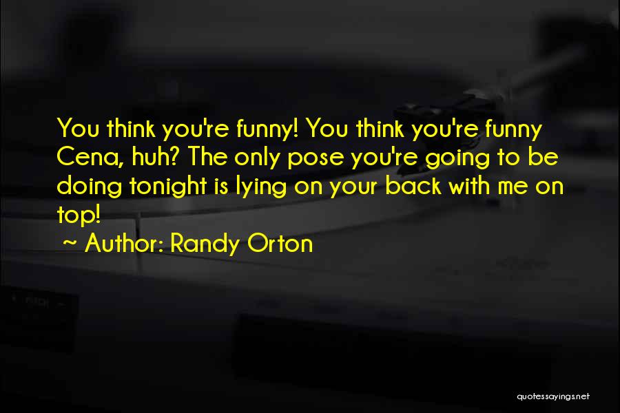 Randy Orton Quotes 595798