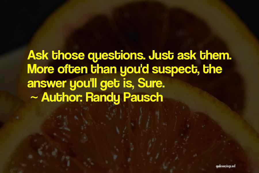 Randy Pausch Quotes 1138166