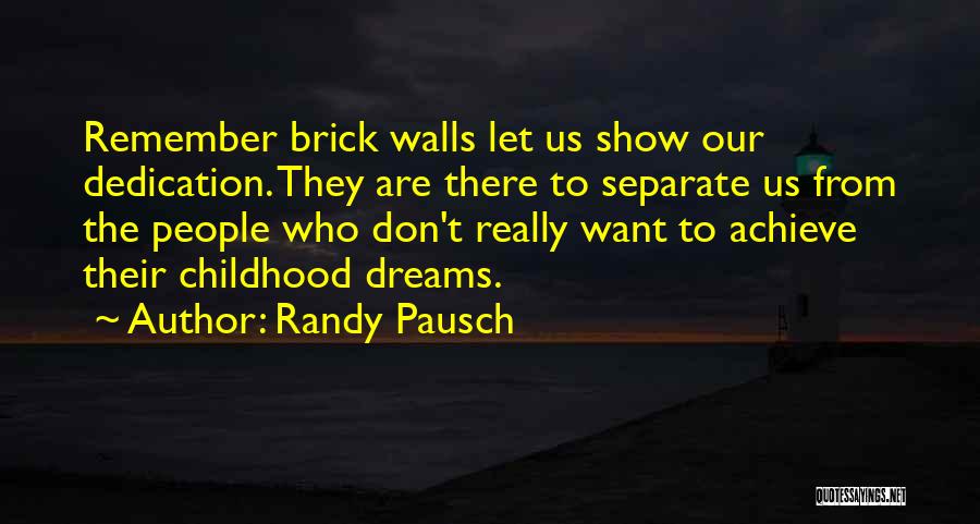 Randy Pausch Quotes 1268276