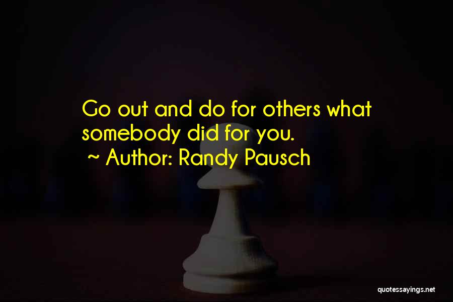 Randy Pausch Quotes 1413504