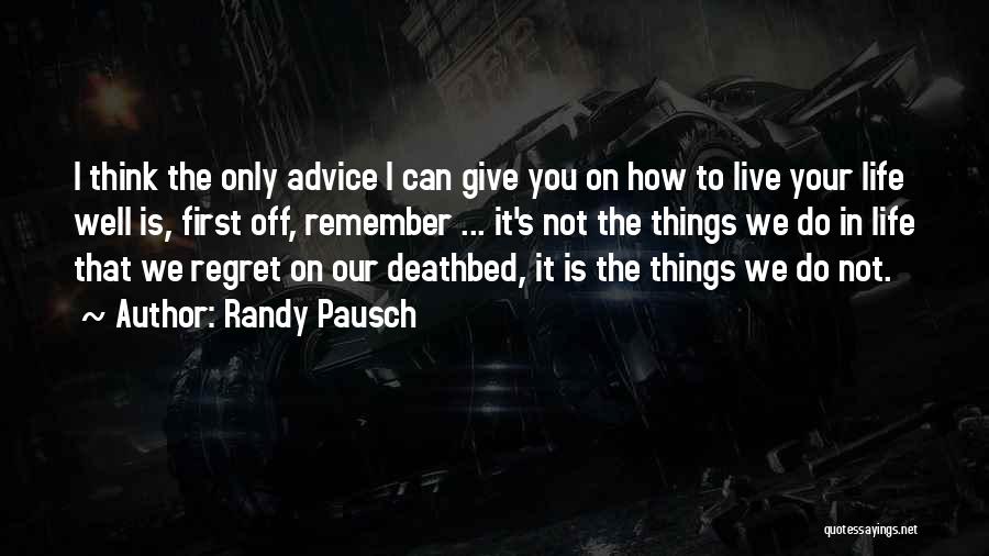 Randy Pausch Quotes 1456599