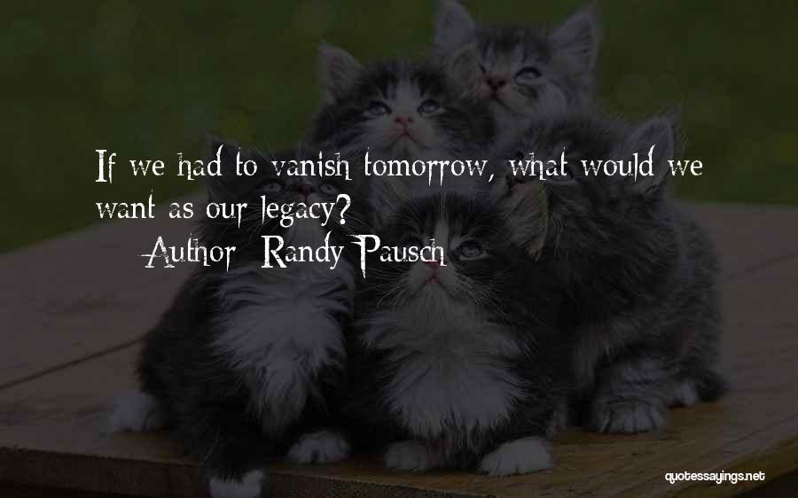 Randy Pausch Quotes 1608751