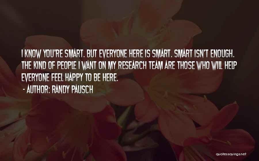 Randy Pausch Quotes 1994809