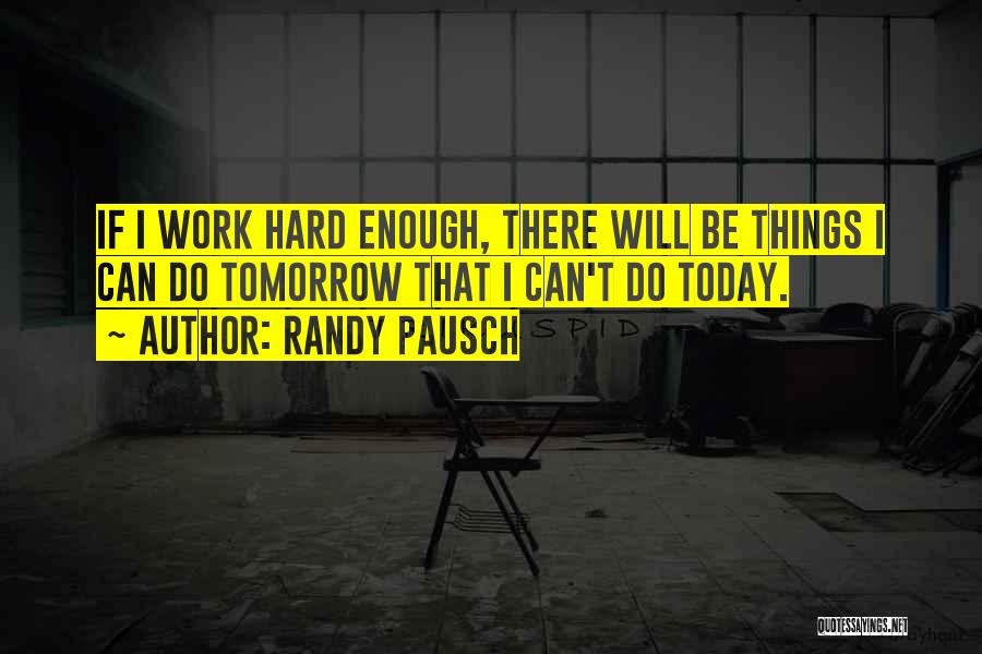 Randy Pausch Quotes 2212330