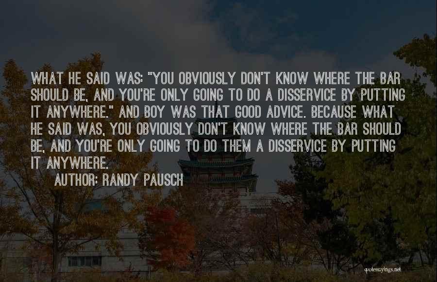 Randy Pausch Quotes 523457