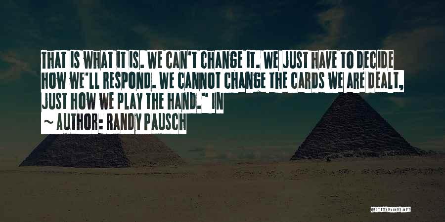 Randy Pausch Quotes 877303