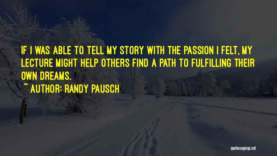Randy Pausch Quotes 932942