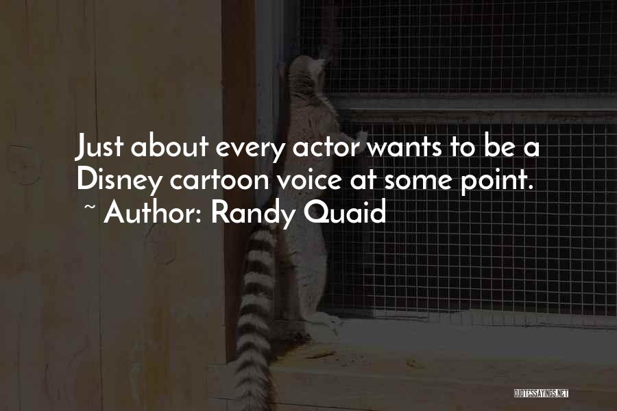 Randy Quaid Quotes 1272025