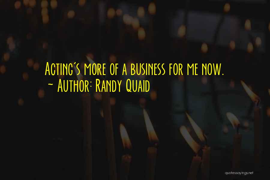 Randy Quaid Quotes 427426