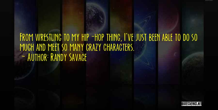 Randy Savage Quotes 562172