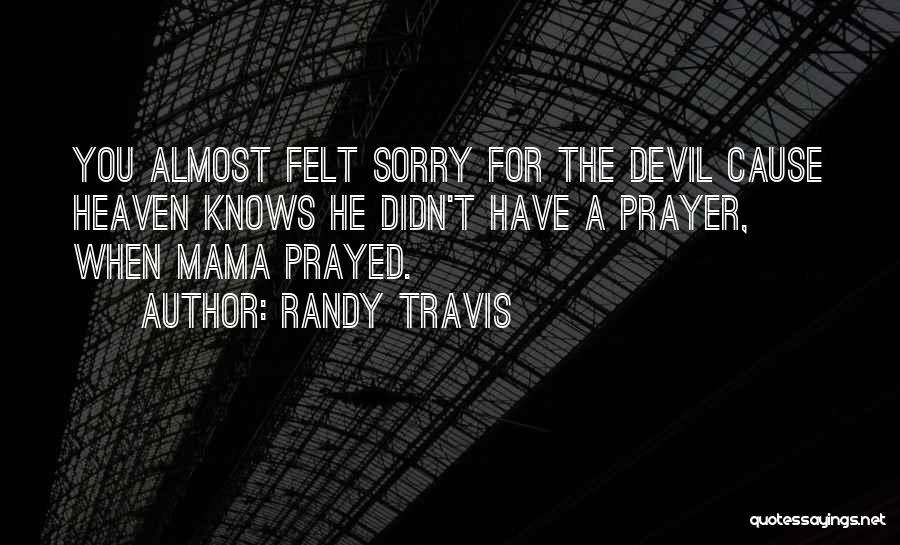Randy Travis Quotes 1748711