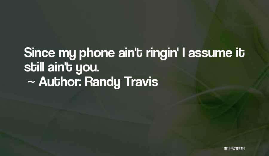 Randy Travis Quotes 986079