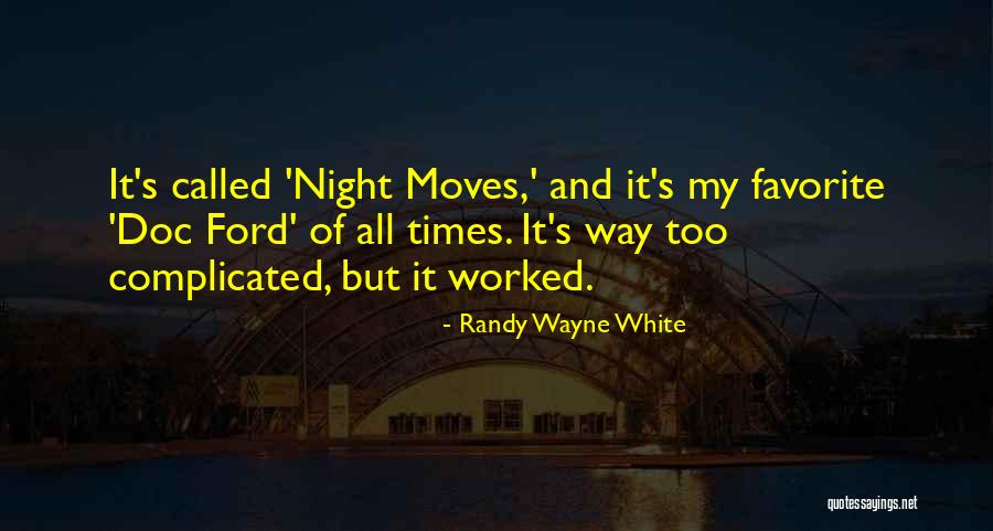 Randy Wayne White Quotes 600722 Randy Wayne White Quotes 600722