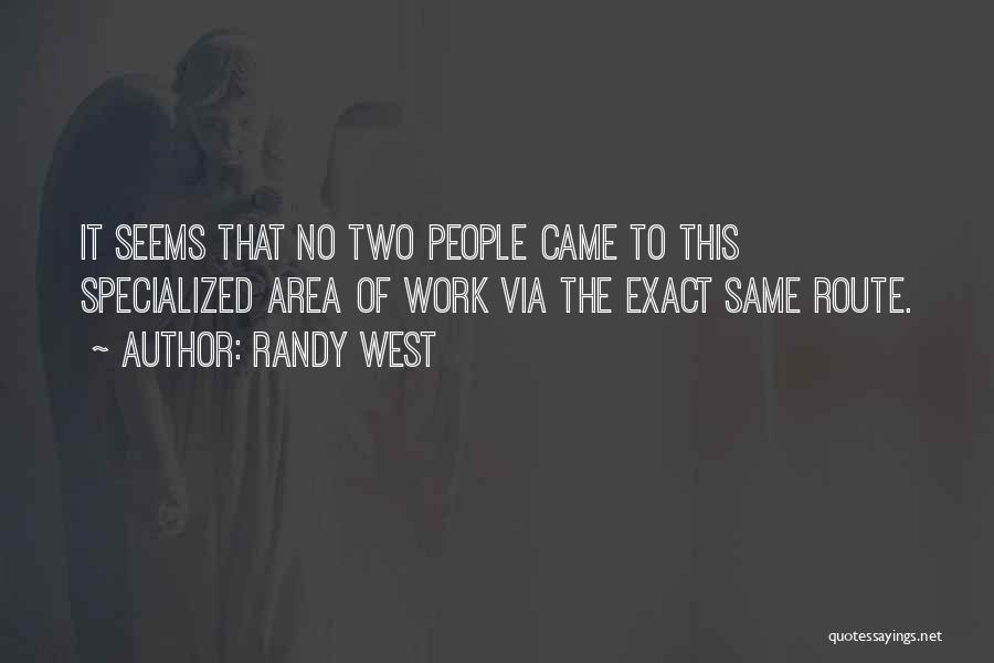 Randy West Quotes 1410675