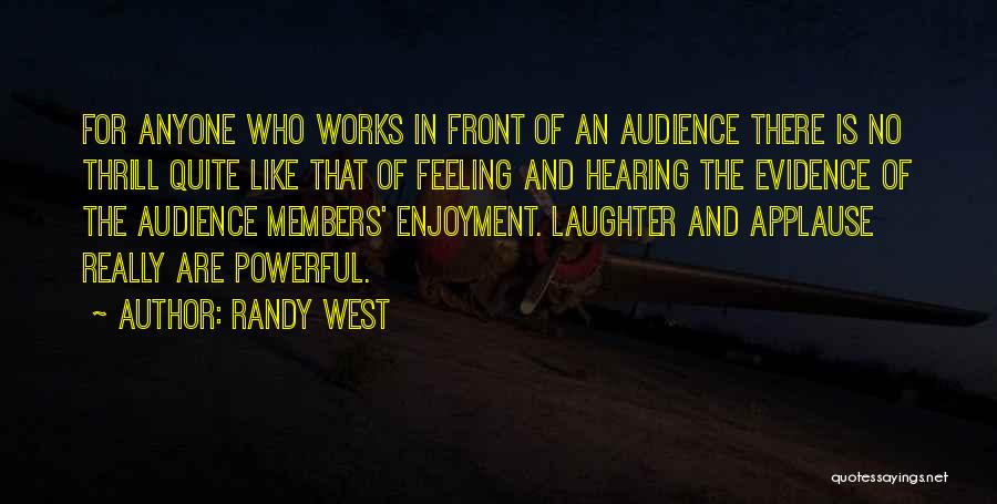 Randy West Quotes 1551256