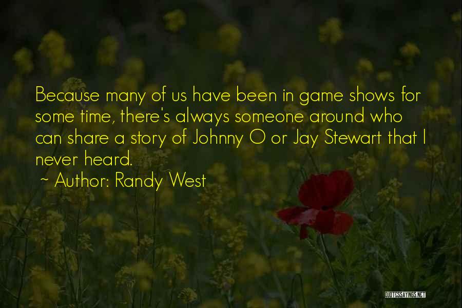 Randy West Quotes 2173722