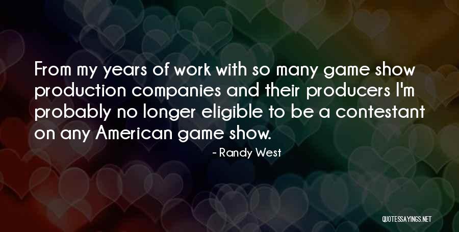 Randy West Quotes 269161