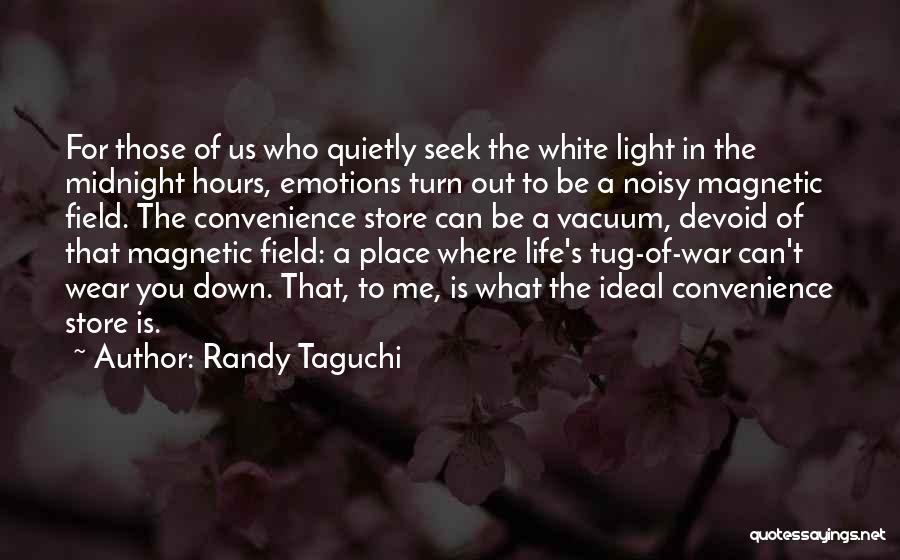 Randy White Quotes By Randy Taguchi