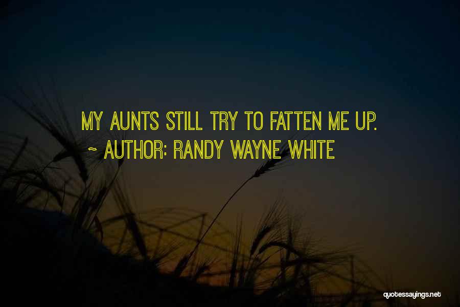 Randy White Quotes By Randy Wayne White