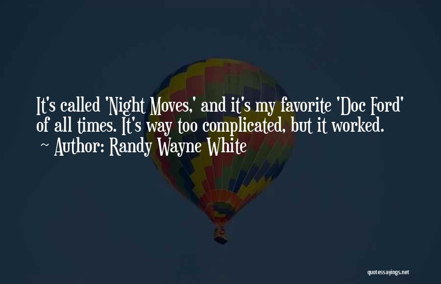 Randy White Quotes By Randy Wayne White