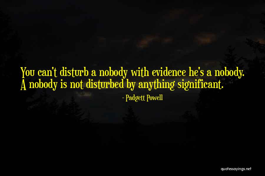 Randyll Bowen Quotes By Padgett Powell Randyll Bowen Quotes By Padgett Powell