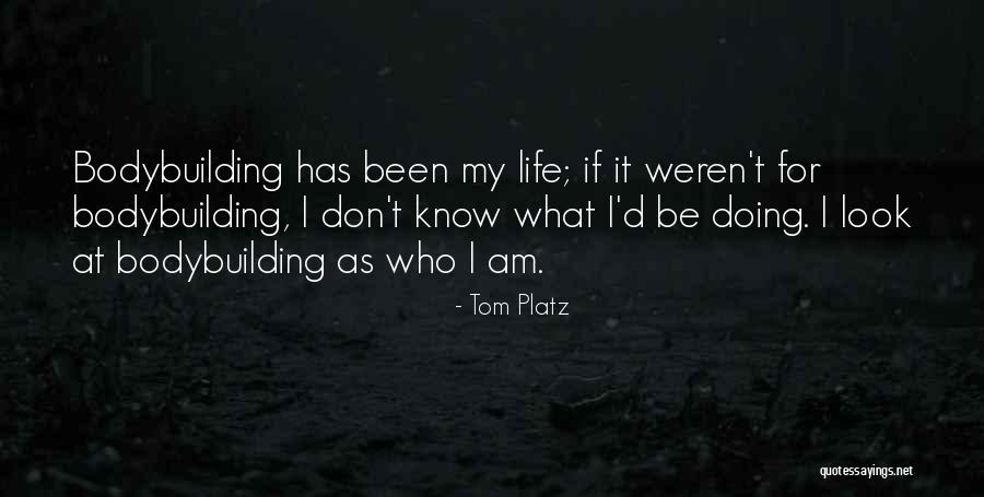 Randyll Bowen Quotes By Tom Platz Randyll Bowen Quotes By Tom Platz