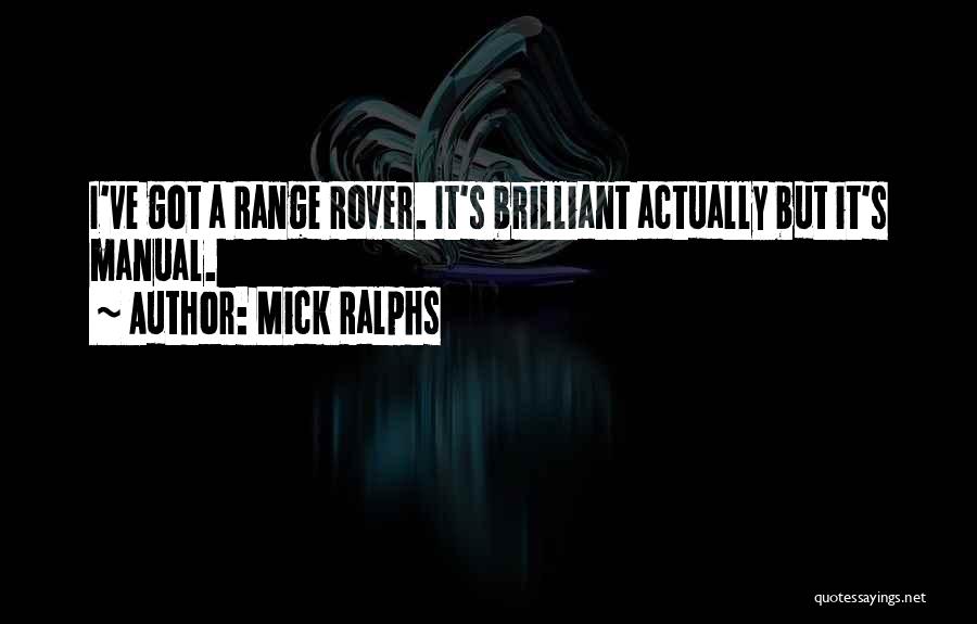 Range Rover Quotes By Mick Ralphs
