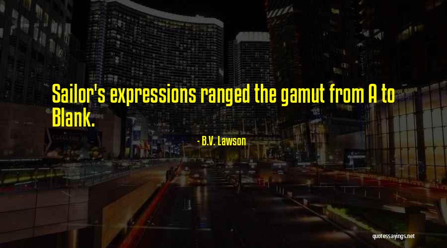 Ranged Quotes By B.V. Lawson Ranged Quotes By B.V. Lawson