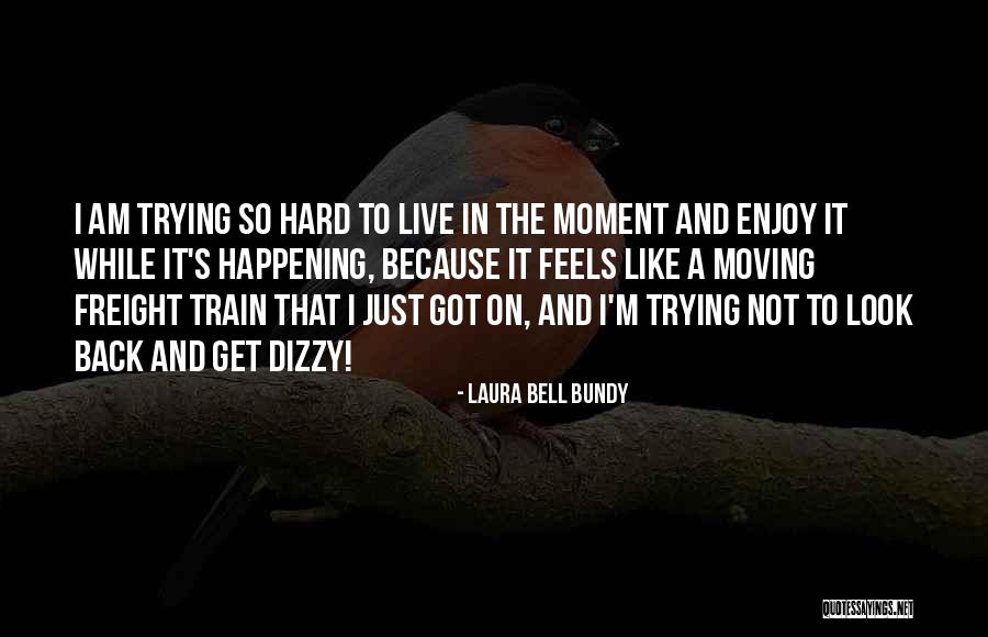 Rangels In Ballinger Quotes By Laura Bell Bundy Rangels In Ballinger Quotes By Laura Bell Bundy