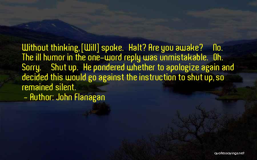 Ranger Apprentice Quotes By John Flanagan