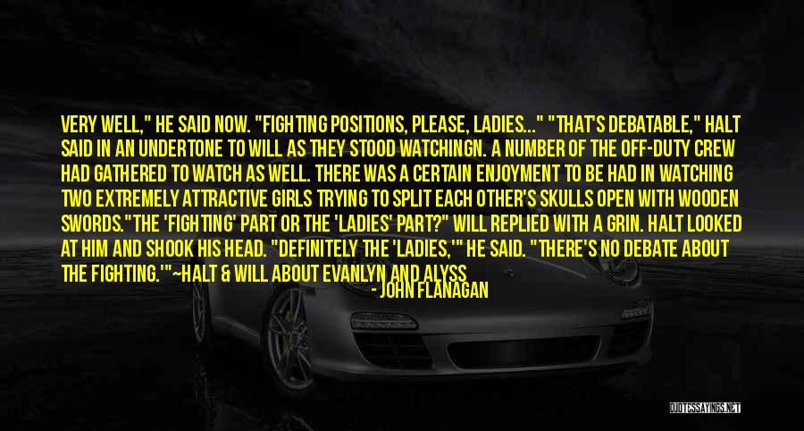Ranger S Apprentice Halt Quotes By John Flanagan Ranger S Apprentice Halt Quotes By John Flanagan