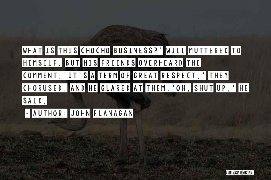 Ranger Up Quotes By John Flanagan