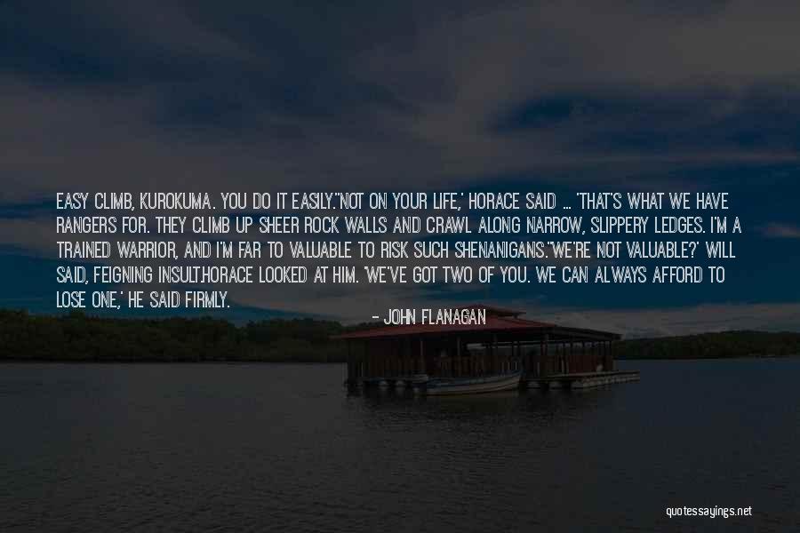 Ranger's Apprentice Horace Quotes By John Flanagan Ranger's Apprentice Horace Quotes By John Flanagan