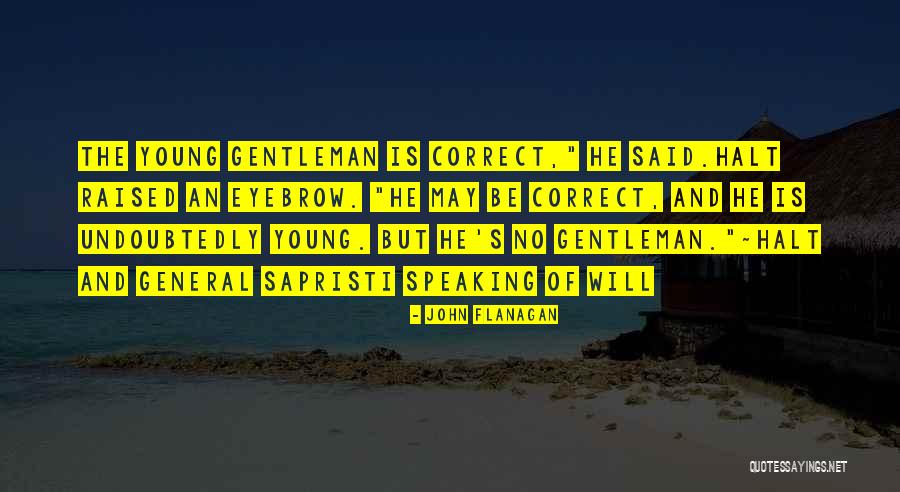 Ranger's Apprentice Quotes By John Flanagan Ranger's Apprentice Quotes By John Flanagan