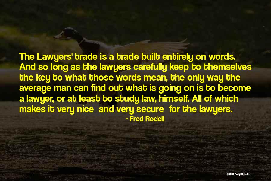 Ranginess Quotes By Fred Rodell Ranginess Quotes By Fred Rodell