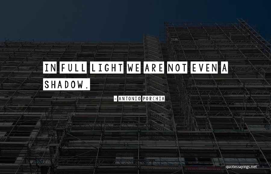 Rangka Atap Quotes By Antonio Porchia