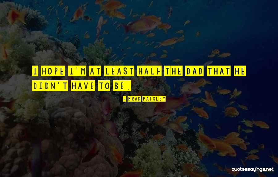 Raniah Crail Quotes By Brad Paisley Raniah Crail Quotes By Brad Paisley