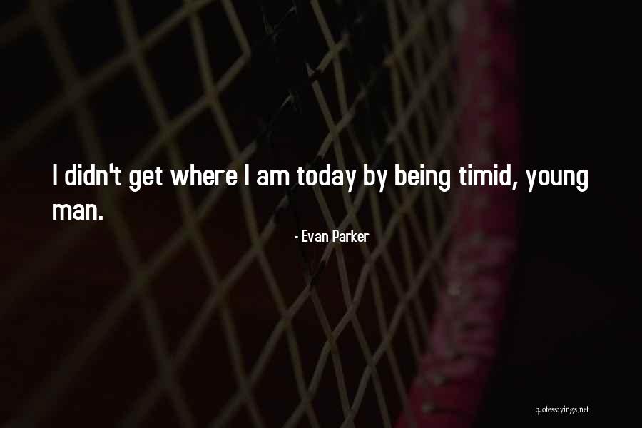Ranios40 Quotes By Evan Parker Ranios40 Quotes By Evan Parker