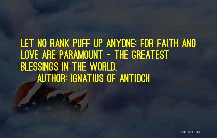 Rank Quotes By Ignatius Of Antioch