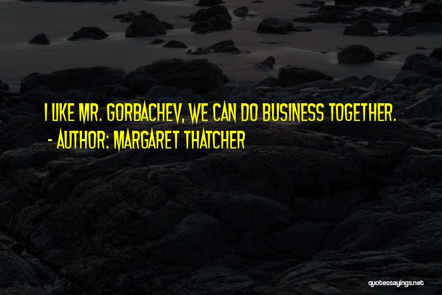 Rankers Quotes By Margaret Thatcher