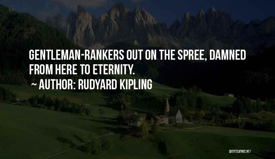 Rankers Quotes By Rudyard Kipling