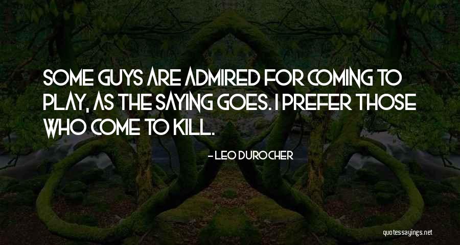 Rankly Quotes By Leo Durocher Rankly Quotes By Leo Durocher