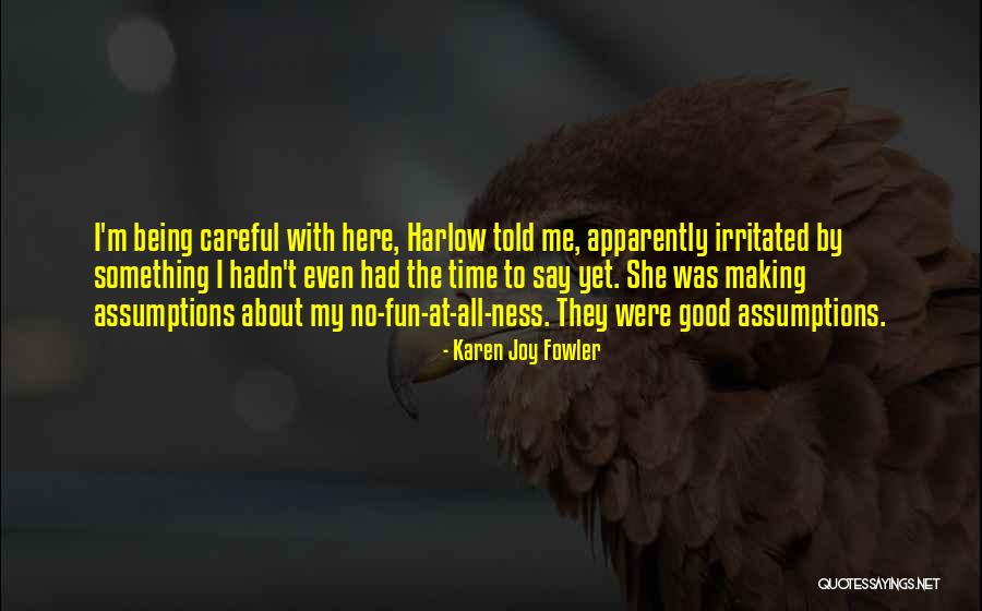 Rankovic Pekara Quotes By Karen Joy Fowler Rankovic Pekara Quotes By Karen Joy Fowler