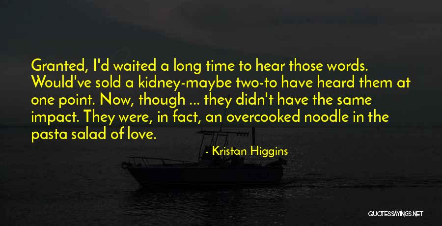 Rankovic Pekara Quotes By Kristan Higgins Rankovic Pekara Quotes By Kristan Higgins