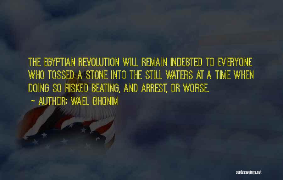Ranou Pate Quotes By Wael Ghonim