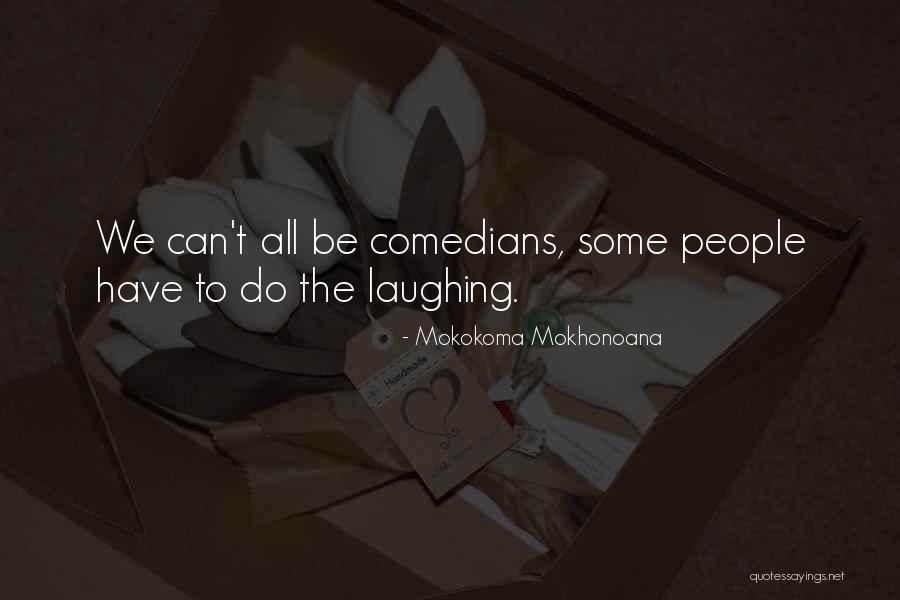 Ransack The Universe Quotes By Mokokoma Mokhonoana Ransack The Universe Quotes By Mokokoma Mokhonoana