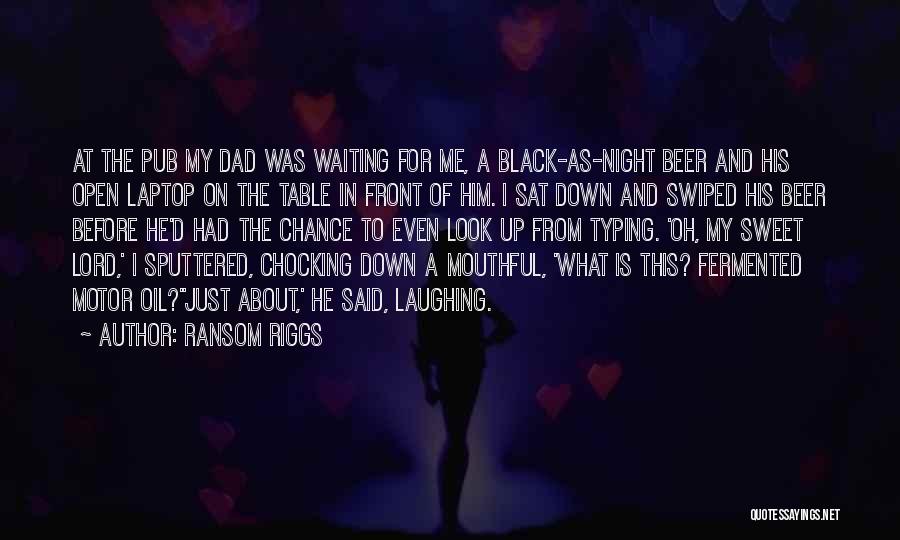 Ransom Quotes By Ransom Riggs